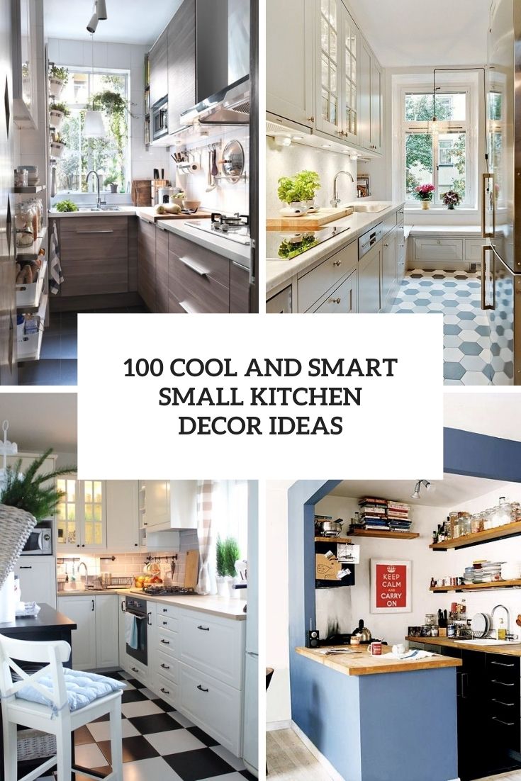 100 Cool And Smart Small Kitchen Decor Ideas Digsdigs