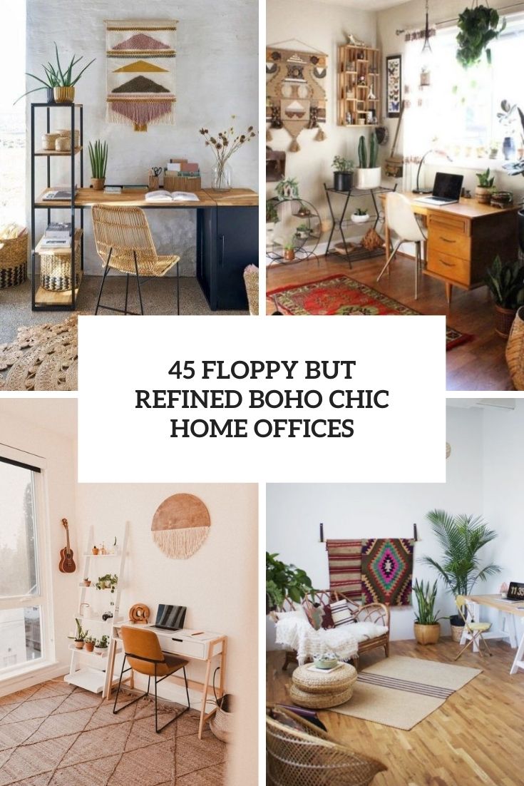 45 Floppy But Refined Boho Chic Home Offices - DigsDigs