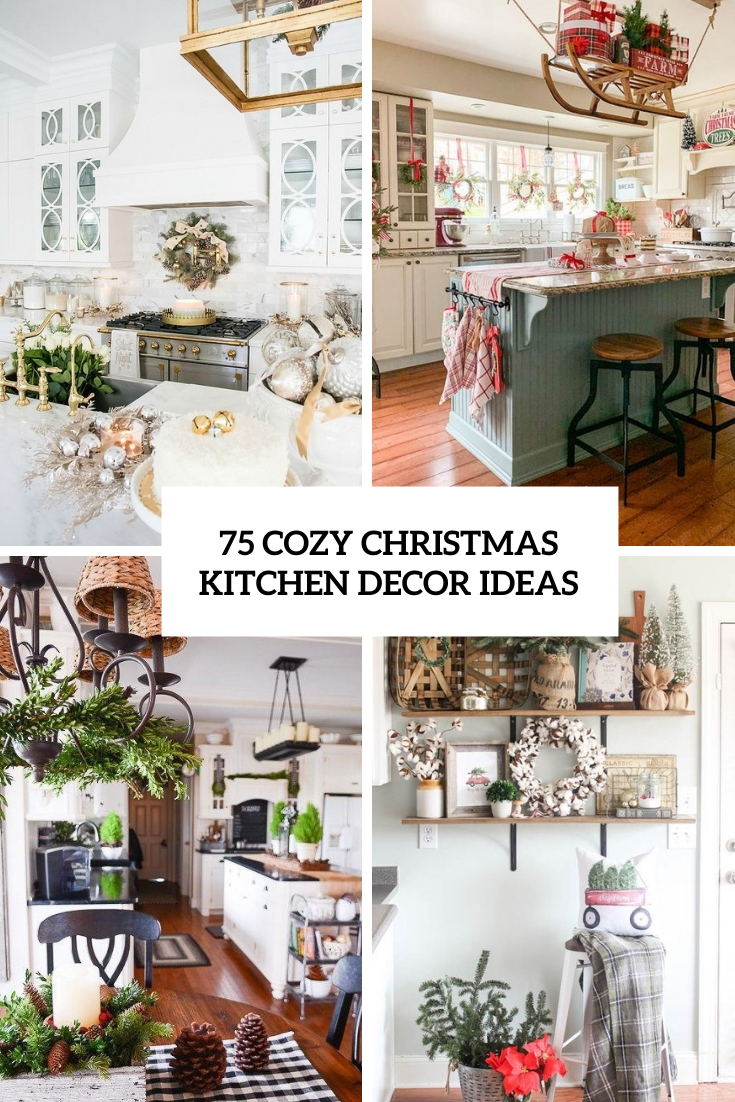 https://www.digsdigs.com/photos/2013/11/75-cozy-christmas-kitchen-decor-ideas-cover.jpg