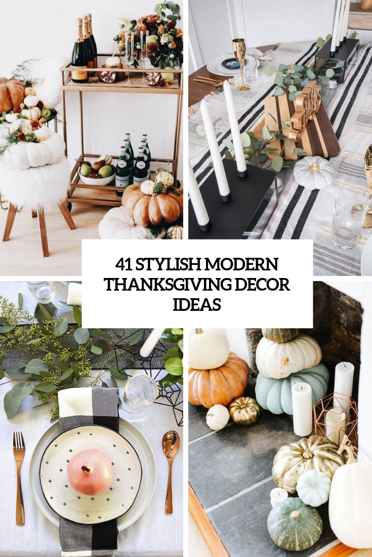 41 Stylish Modern Thanksgiving Décor Ideas - DigsDigs