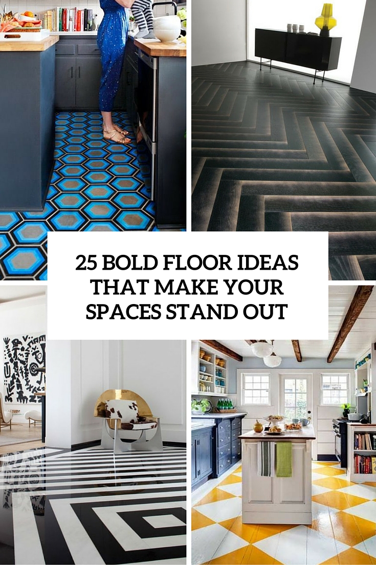 25 Bold Flooring Ideas That Make Your Spaces Stand Out Digsdigs