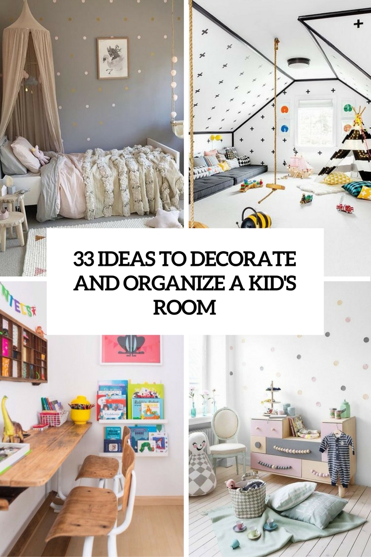 33 Ideas To Decorate And Organize A Kid’s Room - DigsDigs