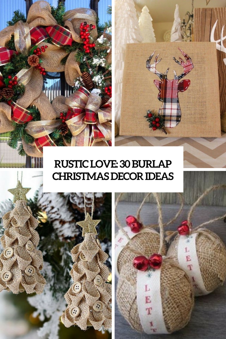 rustic love 30 burlap christmas decor ideas cover