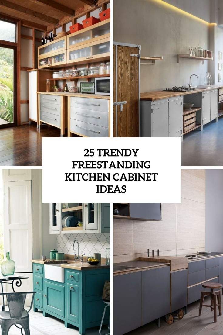 25 Trendy Freestanding Kitchen Cabinet Ideas - DigsDigs