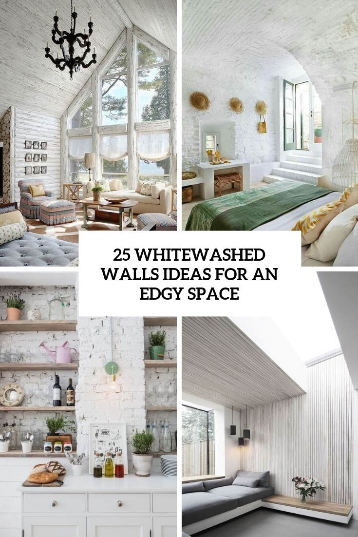 25 Whitewashed Walls Ideas For An Edgy Space Cover 