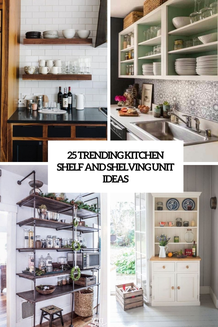 https://www.digsdigs.com/photos/2019/10/25-trending-kitchen-shelf-and-shelving-unit-ideas-cover.jpg