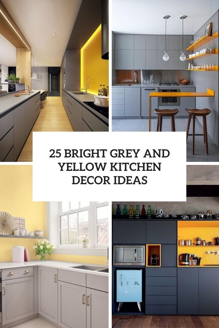 25 Bright Grey And Yellow Kitchen Decor Ideas Cover 