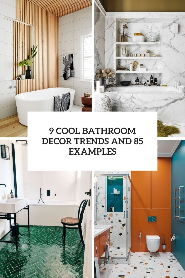 https://www.digsdigs.com/photos/2021/02/9-cool-bathroom-decor-trends-and-85-examples-cover.jpg