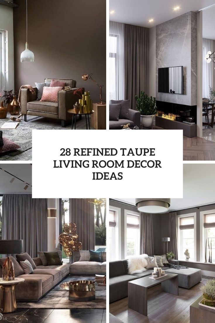 28 Refined Taupe Living Room Decor Ideas Cover 
