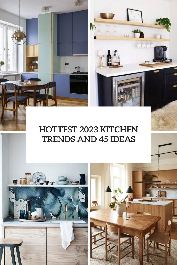 https://www.digsdigs.com/photos/2022/12/hottest-2023-kitchen-trends-and-45-ideas-cover.jpg