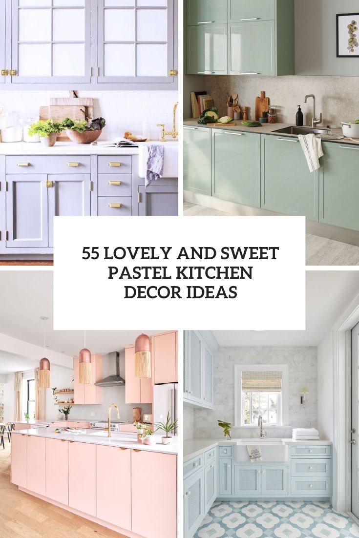 55 Lovely And Sweet Pastel Kitchen Decor Ideas Cover 