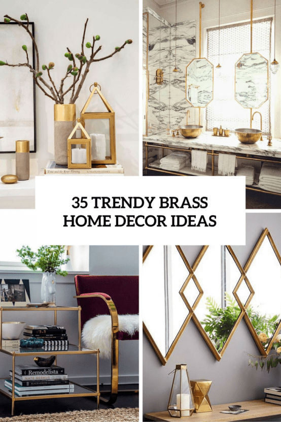 35 Chic And Bold Brass Home Décor Ideas - DigsDigs